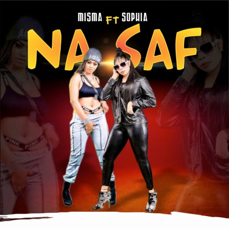 Na Saf ft. Sophia | Boomplay Music