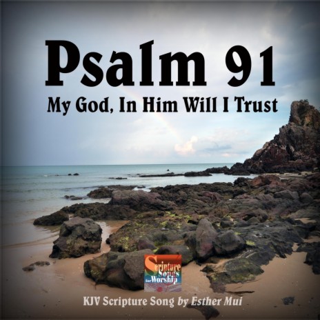 Psalm 91: My God, In Him Will I Trust | Boomplay Music