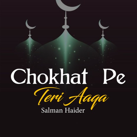 Chokhat Pe Teri Aaqa | Boomplay Music