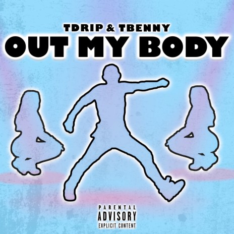 Out My Body ft. Tbenny | Boomplay Music