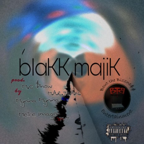 Blakk Majik 3.0 ft. Mynina Mynina, Me’re Image, M.A.R.T.I.A.N., iMi & TUT