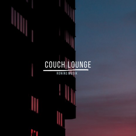 Couch Lounge | Boomplay Music
