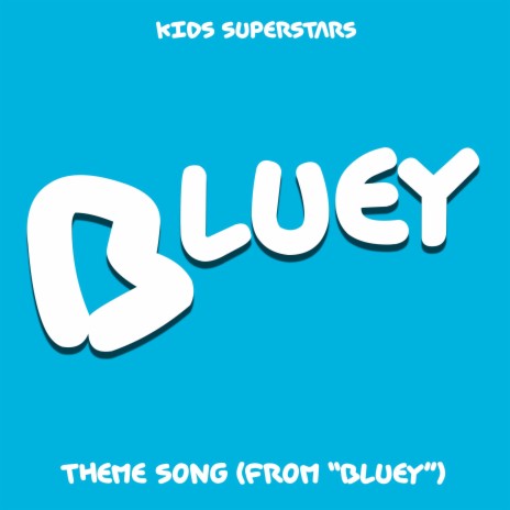 Bluey Theme Song (From Bluey) | Boomplay Music