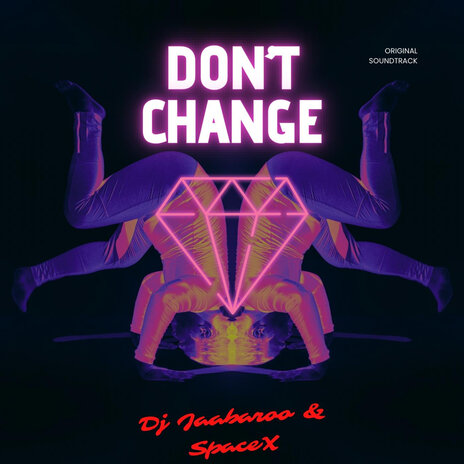 Don't Change | Boomplay Music