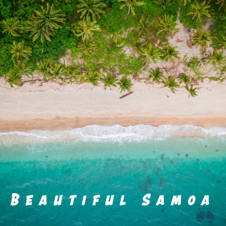 Beautiful Samoa | Boomplay Music