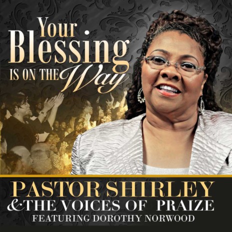 Your Blessing Is on the Way (feat. Dorothy Norwood) | Boomplay Music