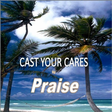 Cast Your Cares | Boomplay Music