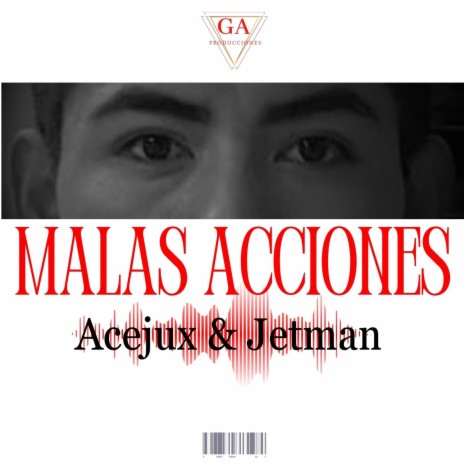 Malas Acciones ft. Jetman | Boomplay Music