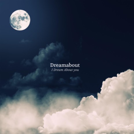 I Dream About You | Boomplay Music