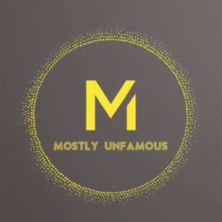 Mostly Unfamous