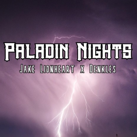 Paladin Nights ft. Denkles | Boomplay Music