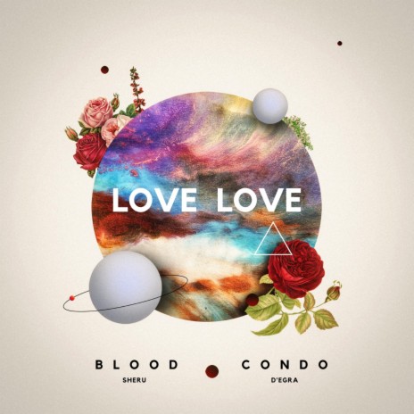 LOVE LOVE ft. Condo D'egra | Boomplay Music