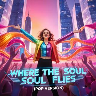 Where the Soul Flies (Pop Version)