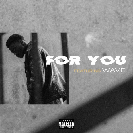 For You ft. Wave | Boomplay Music