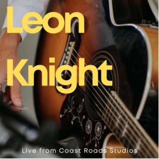 Leon Knight (Live Session from Coast Roads Studio)