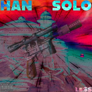 Han Solo lyrics | Boomplay Music