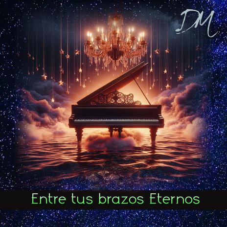 Entre tus brazos eternos | Boomplay Music