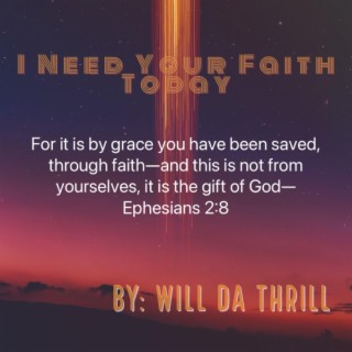 I Need Your Faith Today