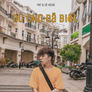 Dù Cho Đã Biết (feat. Lê Hùng)