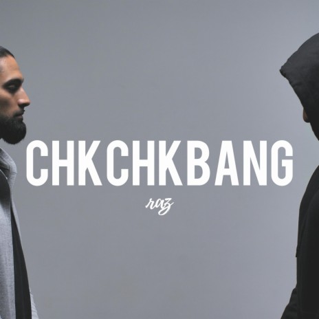 Chk Chk Bang | Boomplay Music