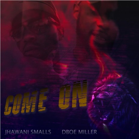 Come On (feat. Dboe Miller) | Boomplay Music