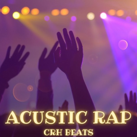 Acoustic Rap | Boomplay Music