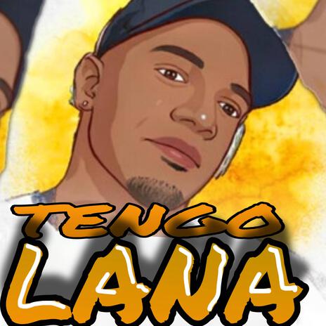 Tengo Lana | Boomplay Music