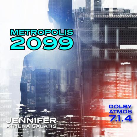 Metropolis 2099 (Original SciFi Soundtrack) (Dolby Atmos 7.1.4)