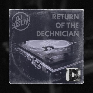 Return of the Dechnician