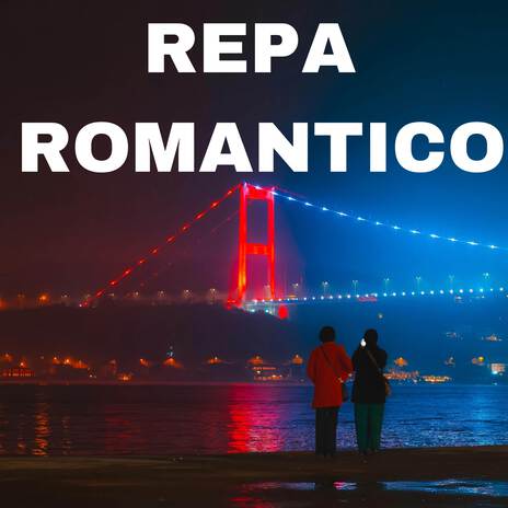 REPA ROMANTICO | Boomplay Music