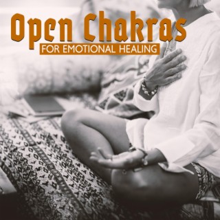 Open Chakras for Emotional Healing