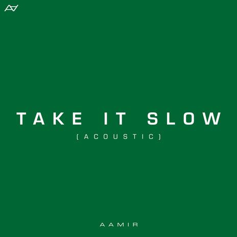 Take It Slow (Acoustic)