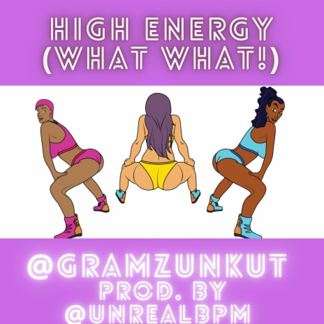 High Energy (What What What) | Boomplay Music