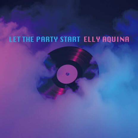 Let the party start | Boomplay Music