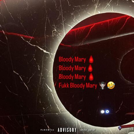 Fukk Bloodymary | Boomplay Music