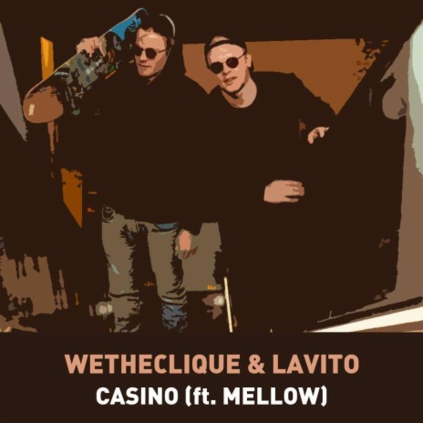 Casino ft. Wetheclique & Mellow | Boomplay Music