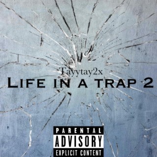 Life In A Trap 2