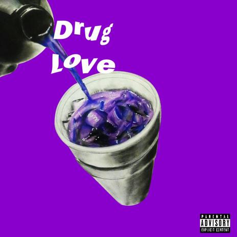 Drug Love | Boomplay Music