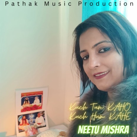 Kuch Tum Kaho Kuch Hum Kahe ft. Alok Kumar Mishra | Boomplay Music