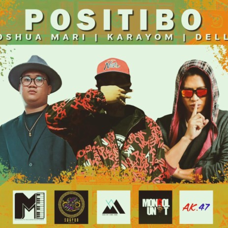 POSITIBO ft. DELLO & JOSHUA MARI | Boomplay Music