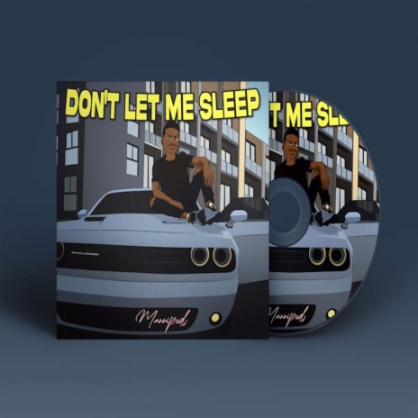 Don't Let Me Sleep | Boomplay Music