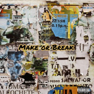 Make or Break lyrics | Boomplay Music