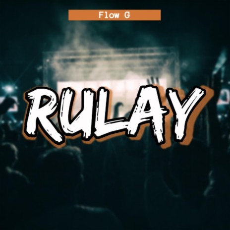 Rulay | Boomplay Music