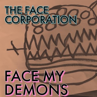 FACE MY DEMONS