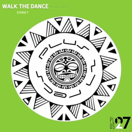 Walk The Dance (2023 Remaster) ft. Lello kaNdlovu | Boomplay Music