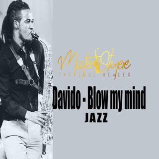 Davido Blow My Mind Jazz