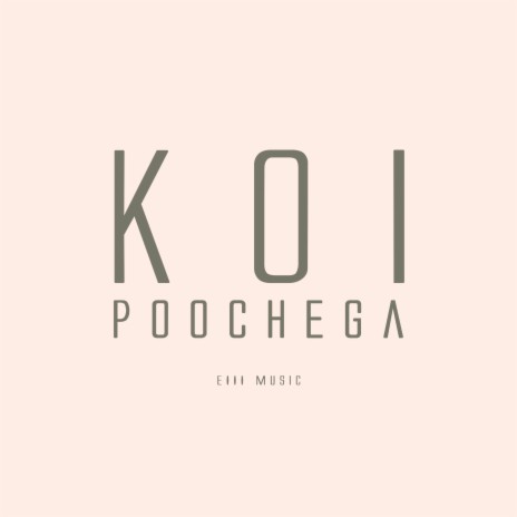 Koi Poochega