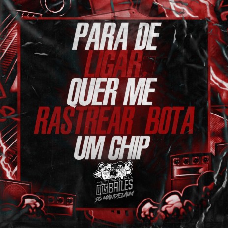 Para de Ligar, Quer Me Rastrear Bota um Chip | Boomplay Music