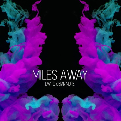 Miles Away ft. Gian More | Boomplay Music