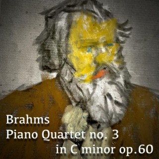 Johannes Brahms Piano Quartet no.3 in C minor op. 60